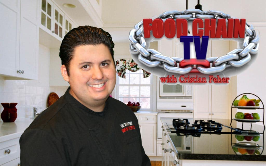 Food Chain TV with Chef Cristian Feher